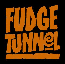 Fudge Tunnel